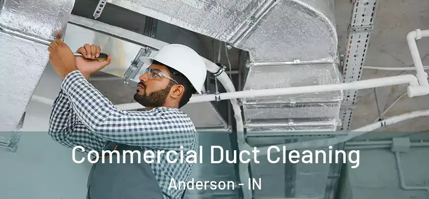  Commercial Duct Cleaning Anderson - IN