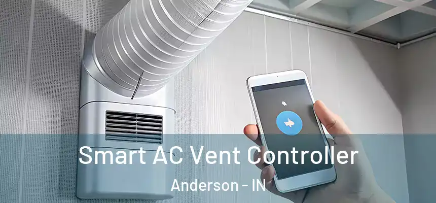  Smart AC Vent Controller Anderson - IN